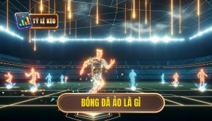 Bóng đá ảo là gì